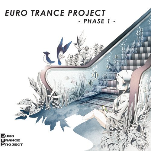 Euro Trance Project - Phase 1 -