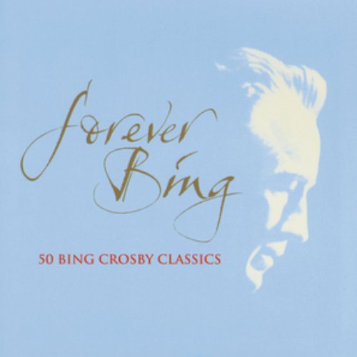 Forever Bing / Bing Crosby