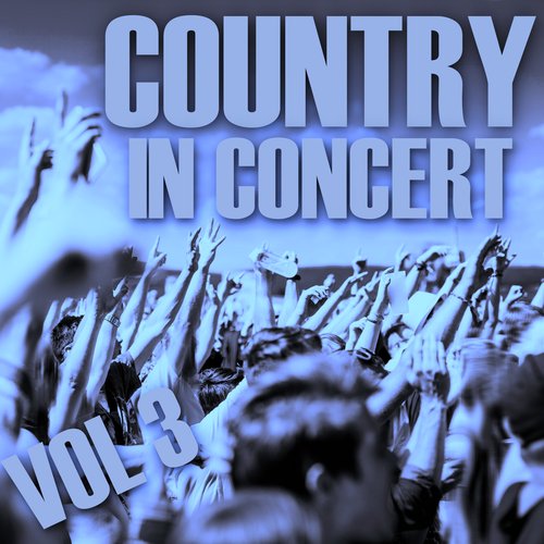 Country In Concert: Vol 3