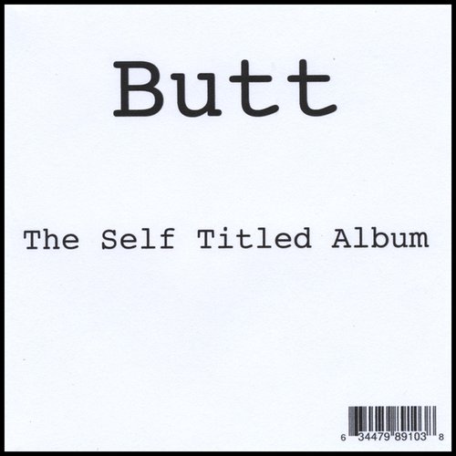 Butt - the Self Titled Album