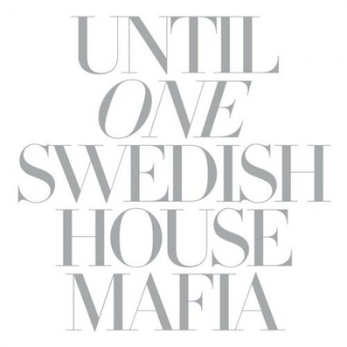 Until One (Mixed by Swedish House Mafia)