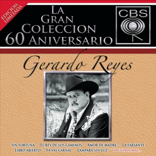 La Gran Colección del 60 Aniversario CBS - Gerardo Reyes