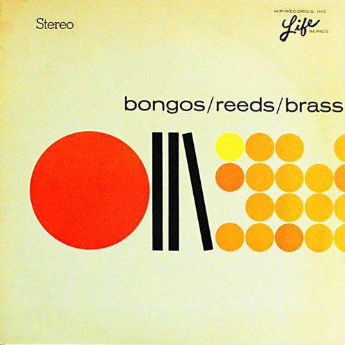 Bongos, Reeds, Brass