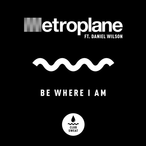 Be Where I Am (feat. Daniel Wilson) - Single