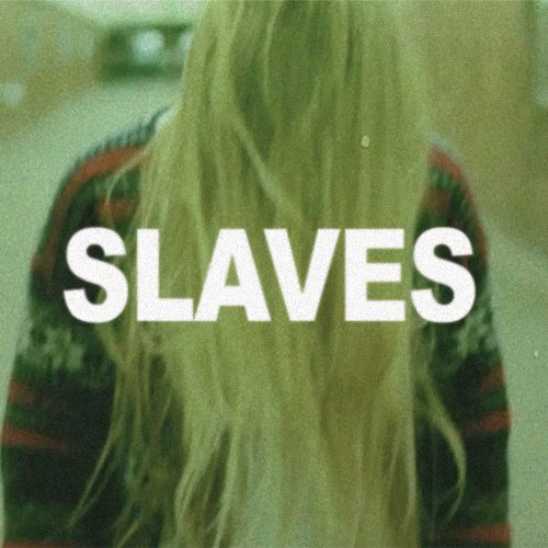 Slaves