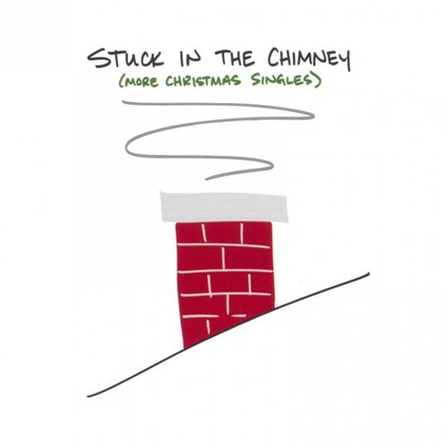Stuck in the Chimney (More Christmas Singles)