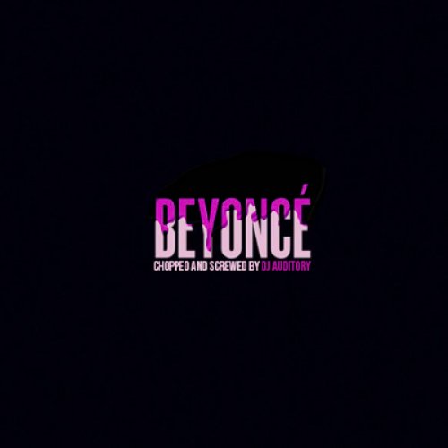 BEYONCÉ [Chopped & Screwed]