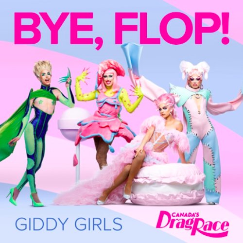 Bye, Flop! (Giddy Girls) - Single