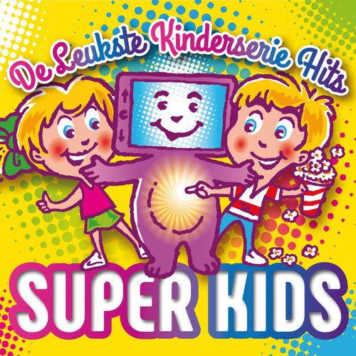 Superkids - De Leukste Kinderserie Hits