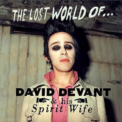 The Lost World Of David Devant & His Spirit Wife