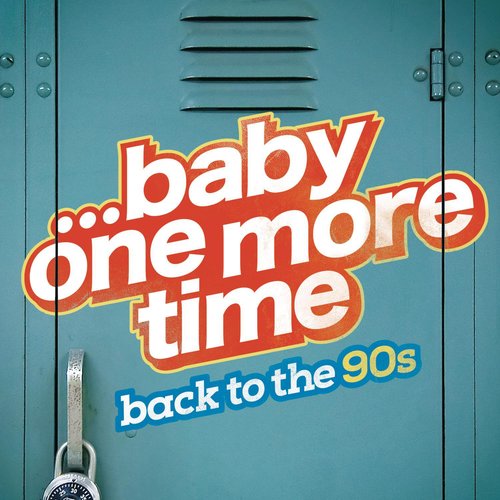 ...Baby One More Time: Back to the 90s