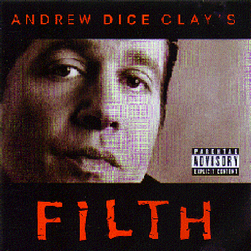 Filth (disc 2) — Andrew Dice Clay Last.fm