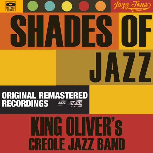 Shades of Jazz (King Oliver's Creole Jazz Band)