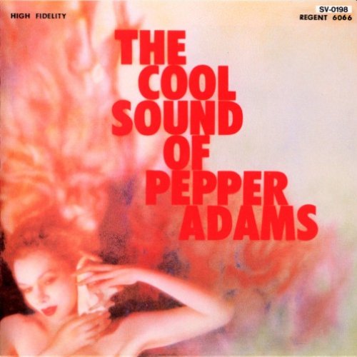 The Cool Sounds Of Pepper Adams