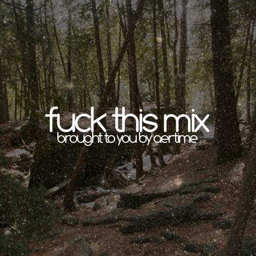fuck this mix