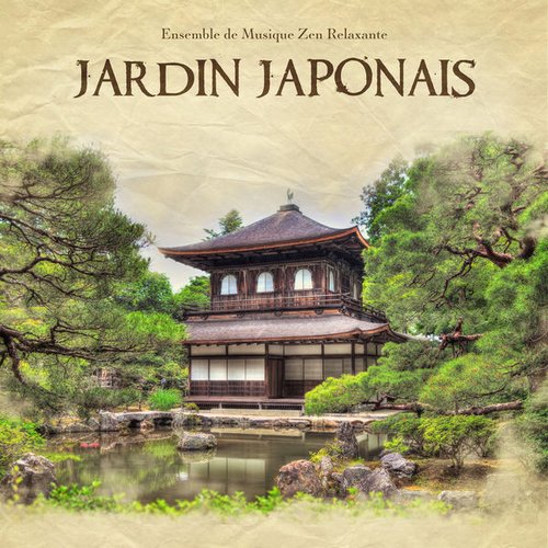 Jardin japonais – Musique zen pour se délasser, New Age (Massage, Spa, Yoga, Méditation, Tai Chi), Ambiance de la nature, Musique de fond pour équilibre intérieur et relax, Détente