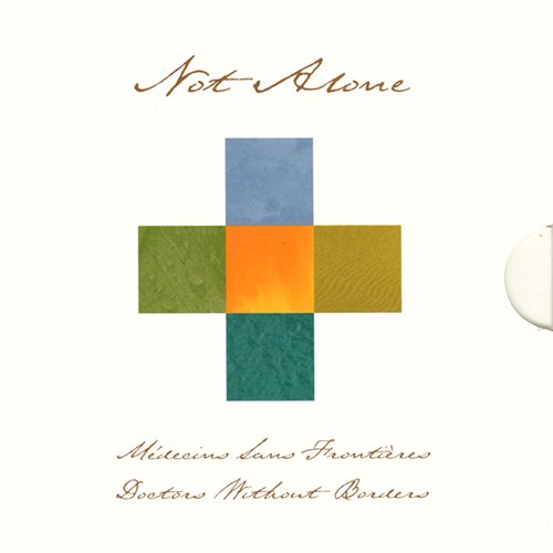 Not Alone (Medicins Sans Frontiéres) [Disc 2]