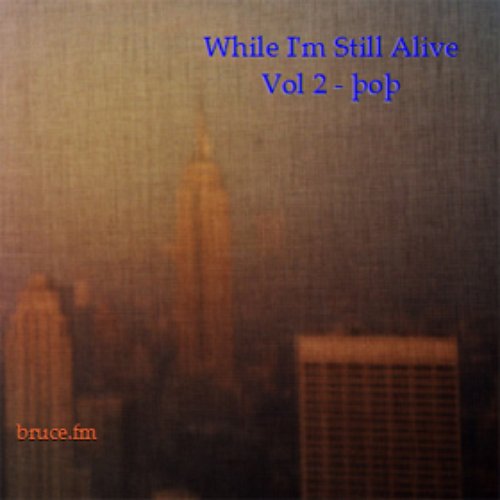 While I'm Still Alive Vol 2 - Pop