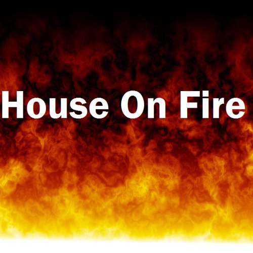 House On Fire
