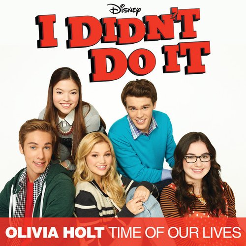 Time Of Our Lives (Main Title Theme) [Music From The TV Series “I Didn’t Do It”]