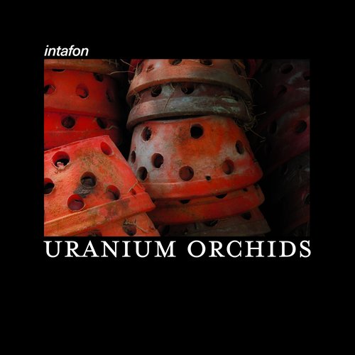 URANIUM ORCHIDS