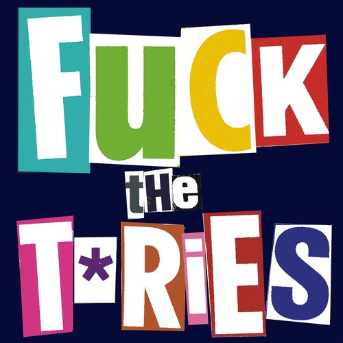 Fuck The Tories (The Remixes)