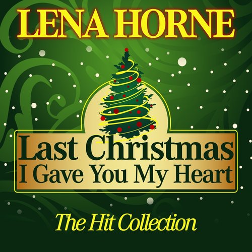 Last Christmas I Gave You My Heart (The Hit Collection)