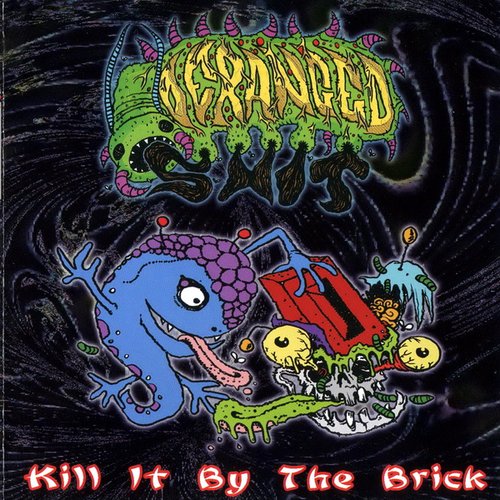 Kill It By The Brick