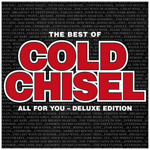 The Best Of Cold Chisel: All For You (Deluxe)
