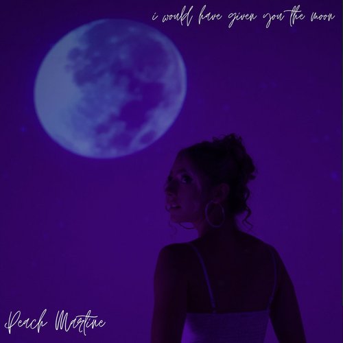 I Would Have Given You the Moon - Single