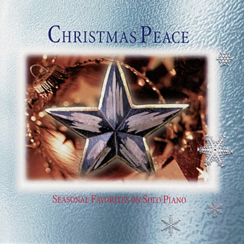 Christmas Peace - Seasonal Favorites On Solo Piano