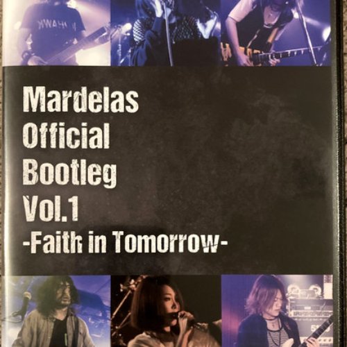 Official Bootleg Vol.1 -Faith In Tomorrow-