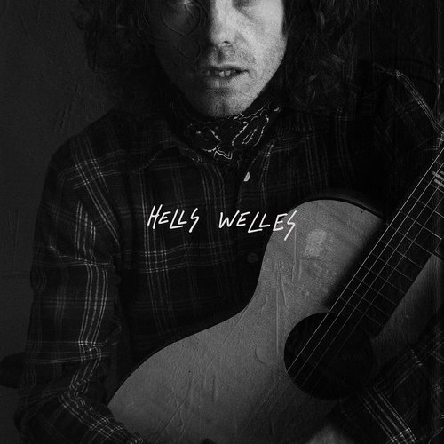 Hells Welles [Explicit]