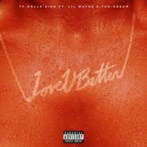 Love U Better (feat. Lil Wayne & The-Dream)