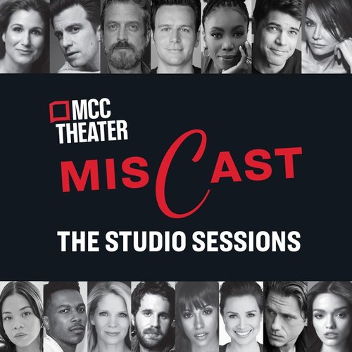 MCC Theater's Miscast: The Studio Sessions