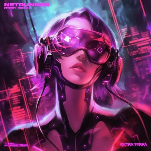 NETRUNNER (TRVCY Remix)