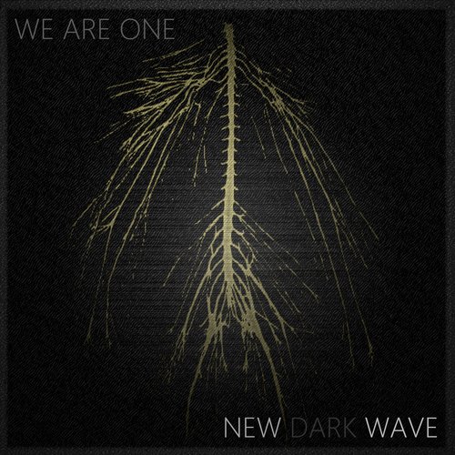 WE ARE ONE - NEW DARK WAVE [Explicit]