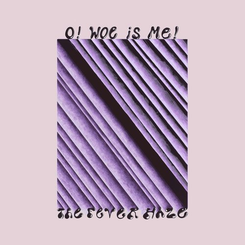 O! Woe is Me! - EP