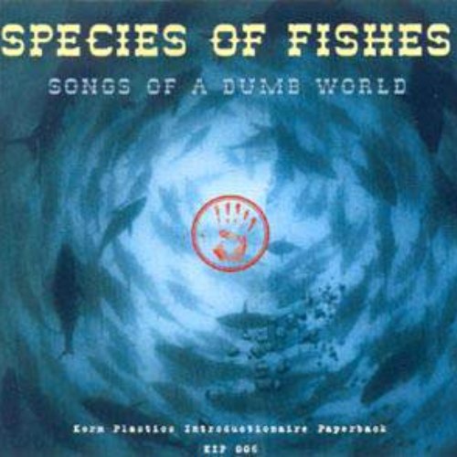 Songs Of A Dumb World