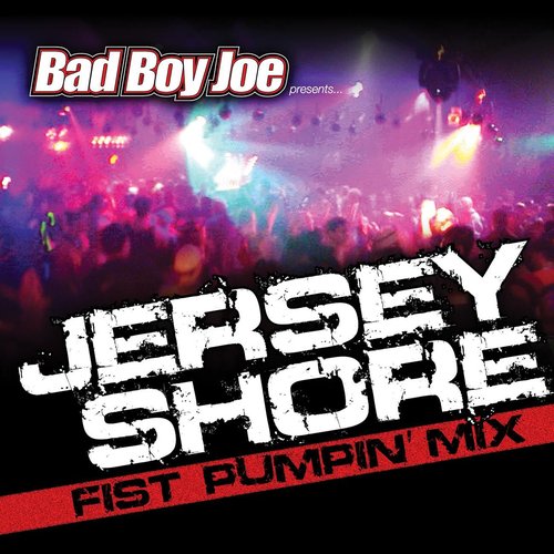 Jersey Shore Fist Pumpin' Mix