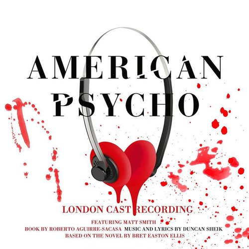 American Psycho (Original London Cast Recording)