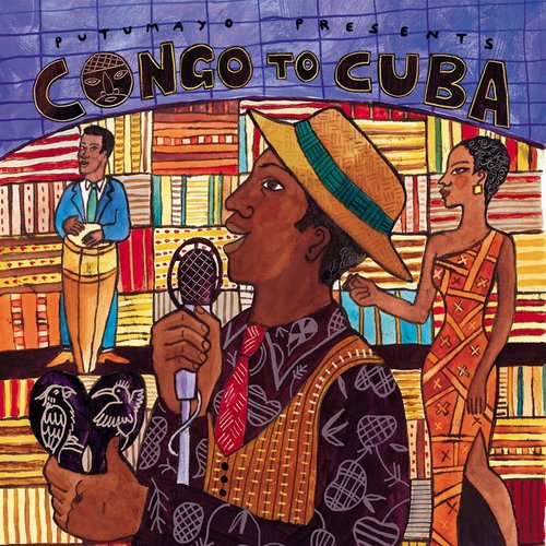 Putumayo Presents: Congo to Cuba