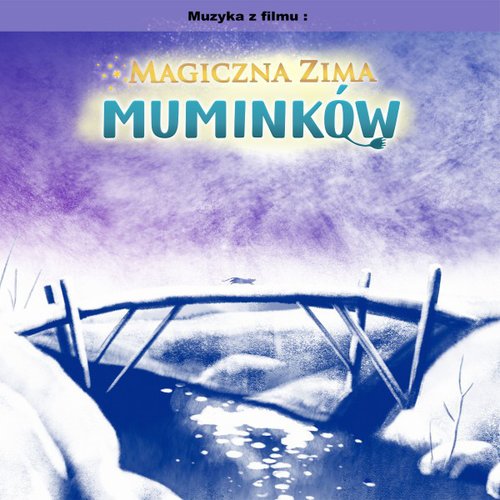 Magiczna Zima Muminków (Original Motion Picture Soundtrack)