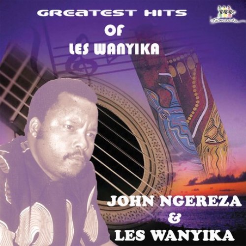 Greatest Hits Of Les Wanyika