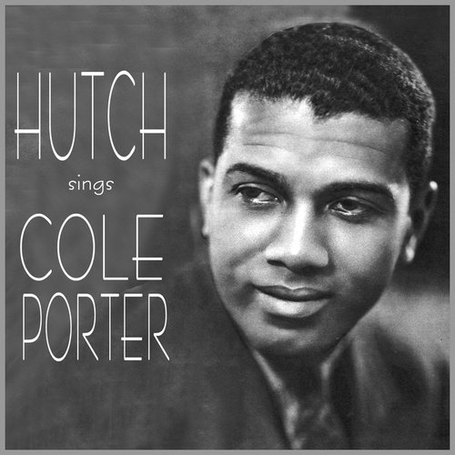 Hutch Sings Cole Porter