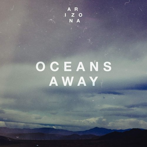 Oceans Away - Single