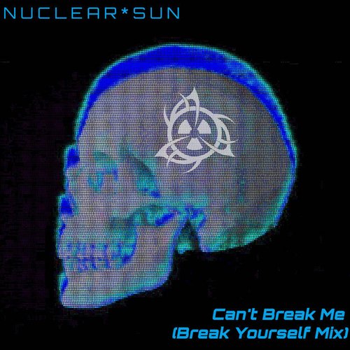 Can't Break Me (Break Yourself Mix)
