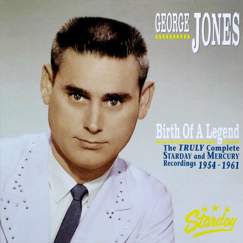 Birth Of A Legend: The Truly Complete Starday & Mercury Recordings 1954-1961