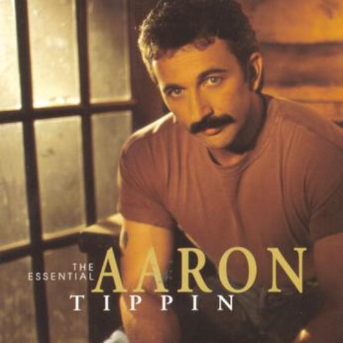 The Essential Aaron Tippin