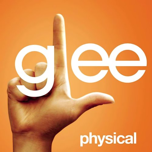 Physical (Glee Cast Version) [Feat. Olivia Newton-John] - Single